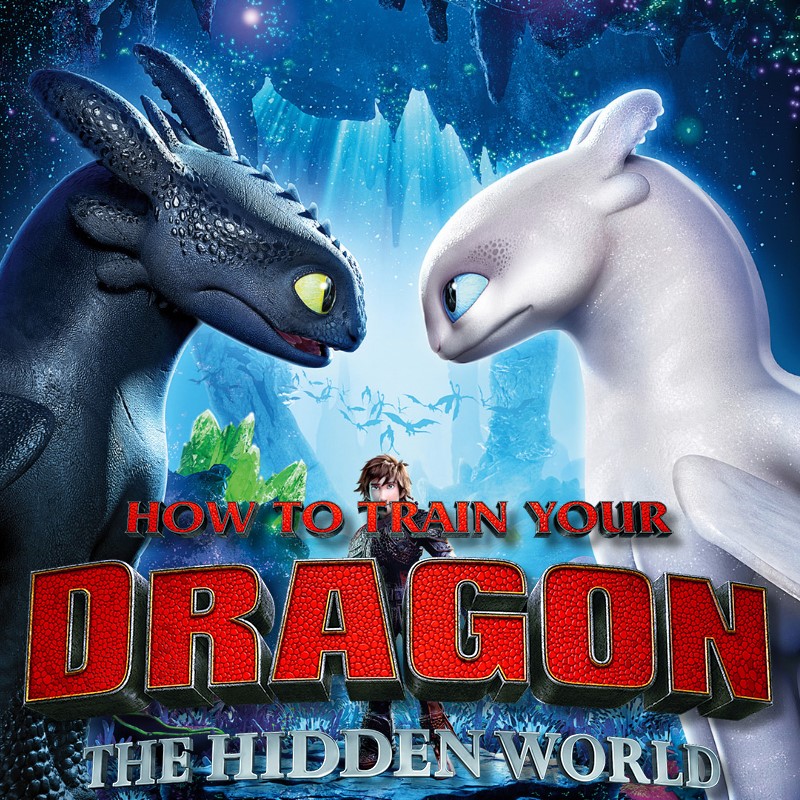HOW TO TRAIN YOUR DRAGON: THE HIDDEN WORLD - HOW TO TRAIN YOUR DRAGON ...